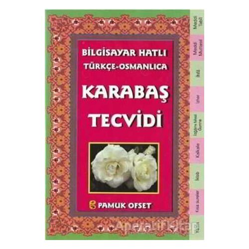 Bilgisayar Hatılı Türkçe - Osmanlıca Karabaş Tecvidi (Tecvid-214) - Kolektif - Pamuk Yayıncılık