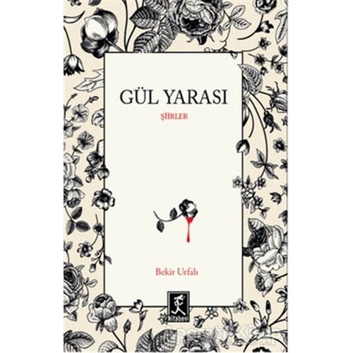 Gül Yarası - Bekir Urfalı - Hitabevi Yayınları