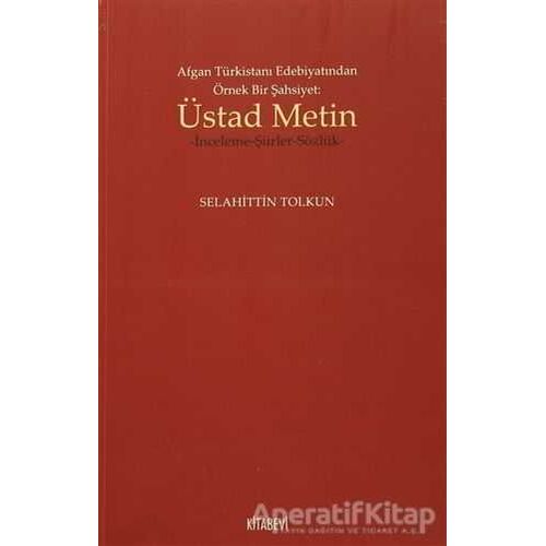 Afgan Türkistan Edebiyatından Örnek Bir Şahsiyet - Üstad Metin