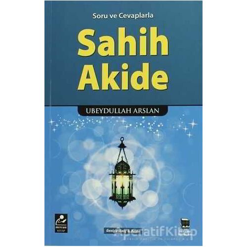 Soru ve Cevaplarla Sahih Akide - Ubeydullah Arslan - Mercan Kitap