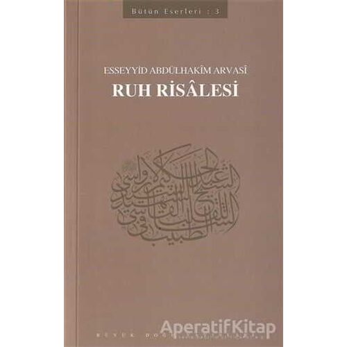 Ruh Risalesi : 403 - Abdülhakim Arvasi Üçışık Eserleri