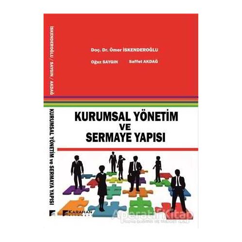 Kurumsal Yönetim ve Sermaye Yapısı - Oğuz Saygın - Karahan Kitabevi