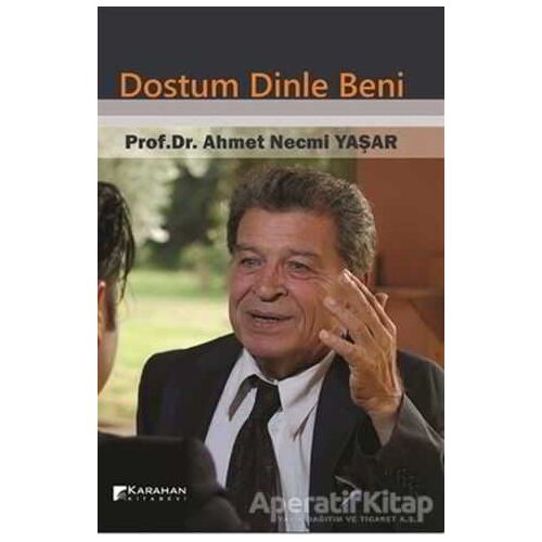 Dostum Dinle Beni - Ahmet Necmi Yaşar - Karahan Kitabevi