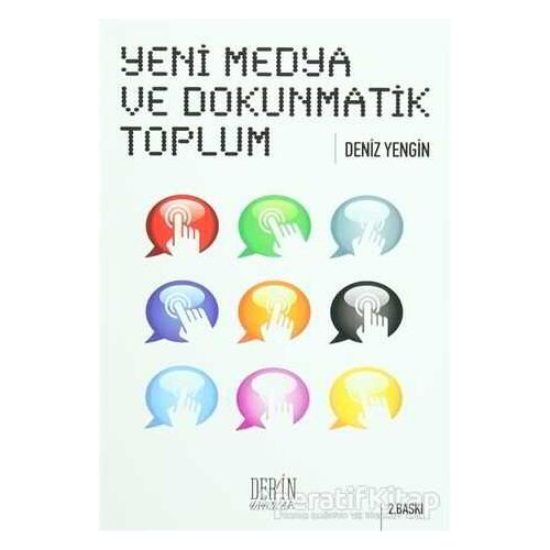 Yeni Medya ve Dokunmatik Toplum - Deniz Yengin - Derin Yayınları