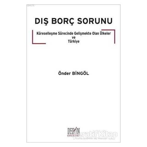 Dış Borç Sorunu - Önder Bingöl - Derin Yayınları