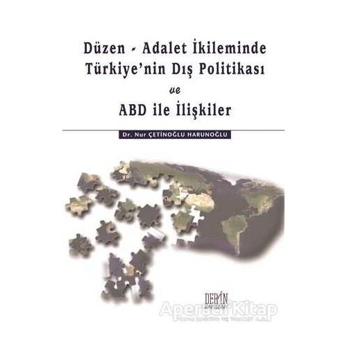 Düzen-Adalet İkliminde Türkiyenin Dış Politikası ve ABD ile İlişkiler