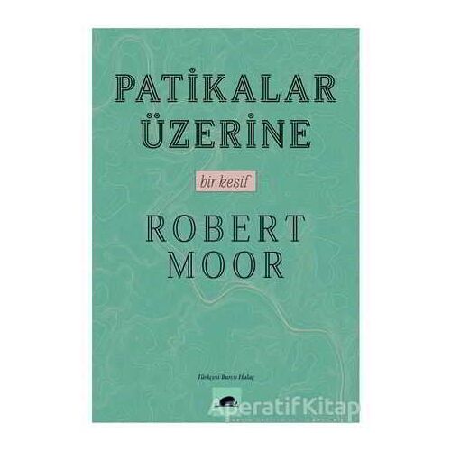 Patikalar Üzerine - Robert Moor - Kolektif Kitap