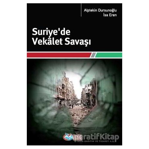 Suriye’de Vekalet Savaşı - İsa Eren - Önsöz Yayıncılık