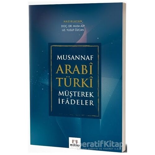 Musannaf Arabi Türki Müşterek İfadeler - Musa Alp - Mektep Yayınları