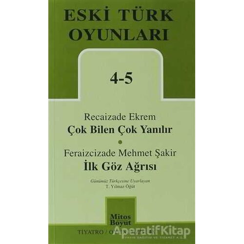 Eski Türk Oyunları 4-5 Çok Bilen Çok Yanılır - İlk Göz Ağrısı