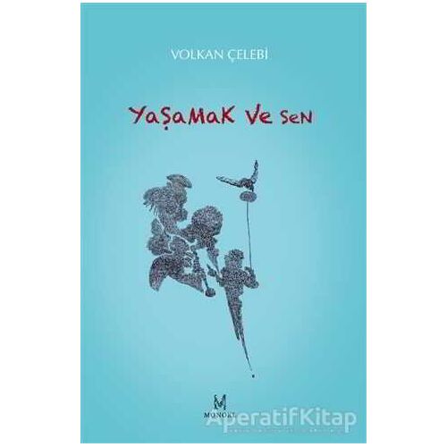 Yaşamak ve Sen - Volkan Çelebi - MonoKL