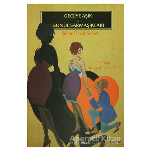 Geceye Aşık / Gönül Sarmaşıkları - Selami İzzet Sedes - Salkımsöğüt Yayınları