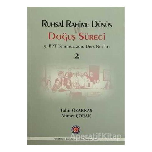 Ruhsal Rahime Düşüş Doğuş Süreci - Tahir Özakkaş - Psikoterapi Enstitüsü