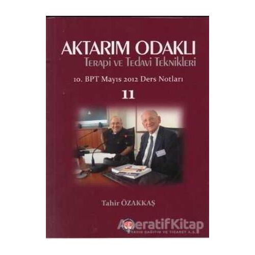 Aktarım Odaklı Terapi ve Tedavi Teknikleri - Tahir Özakkaş - Psikoterapi Enstitüsü