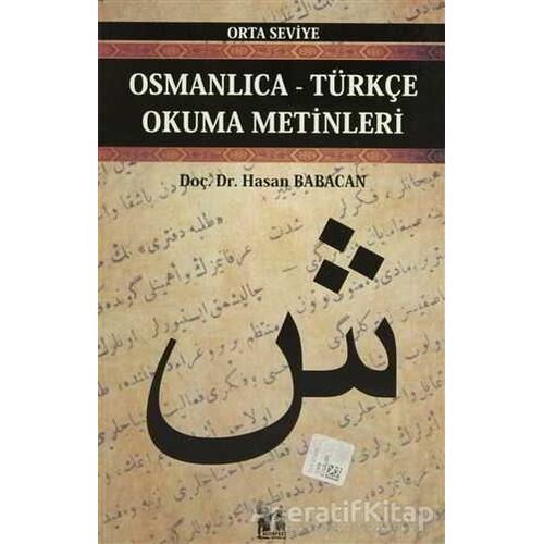 Osmanlıca-Türkçe Okuma Metinleri - Orta Seviye-5 - Hasan Babacan - Altın Post Yayıncılık