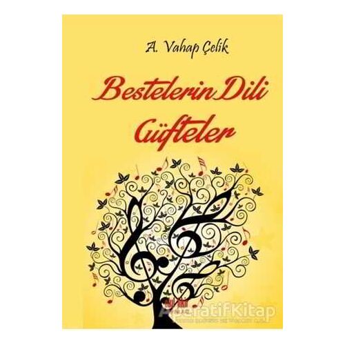 Bestelerin Dili Güfteler - A. Vahap Çelik - Akıl Fikir Yayınları
