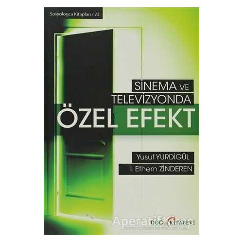 Sinema ve Televizyonda Özel Efekt - Yusuf Yurdigül - Doğu Kitabevi