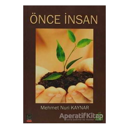 Önce İnsan - Mehmet Nuri Kaynar - Babıali Kitaplığı