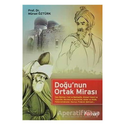 Doğu’nun Ortak Mirası - Mürsel Öztürk - İlkharf Yayınevi