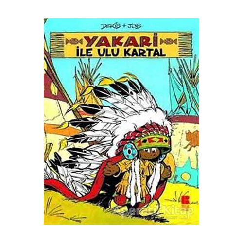 Yakari ile Ulu Kartal 1 - Derib + Job - Bilge Kültür Sanat