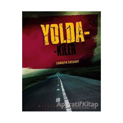 Yoldakiler - Carolyn Cassady - Altıkırkbeş Yayınları