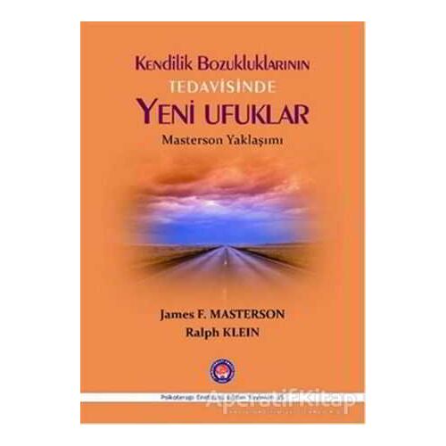 Kendilik Bozukluklarının Tedavisinde Yeni Ufuklar - Ralph Klein - Psikoterapi Enstitüsü