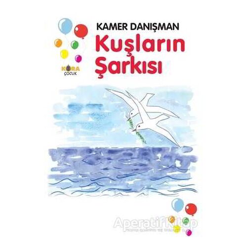 Kuşların Şarkısı - Kamer Danışman - Kora Yayın