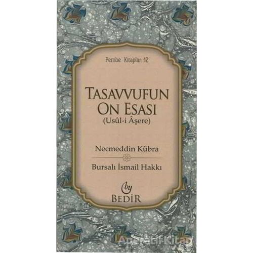 Tasavvufun On Esası - Necmüddin Kübra - Bedir Yayınları