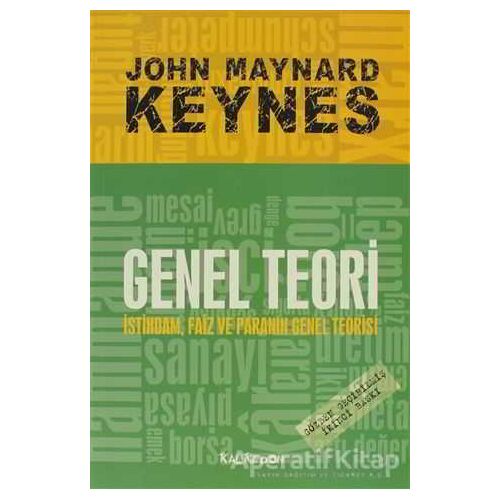 Genel Teori İstihdam Faiz ve Paranın Genel Teorisi - John Maynard Keynes - Kalkedon Yayıncılık