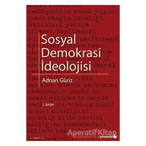Sosyal Demokrasi İdeolojisi - Adnan Güriz - Phoenix Yayınevi