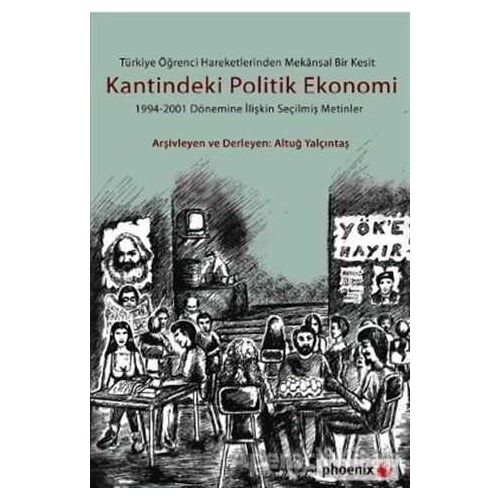 Türkiye Öğrenci Hareketlerinden Mekansal Bir Kesit Kantindeki Politik Ekonomi