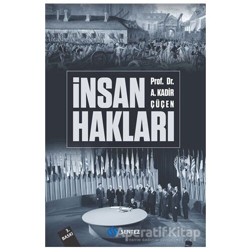 İnsan Hakları - A. Kadir Çüçen - Sentez Yayınları