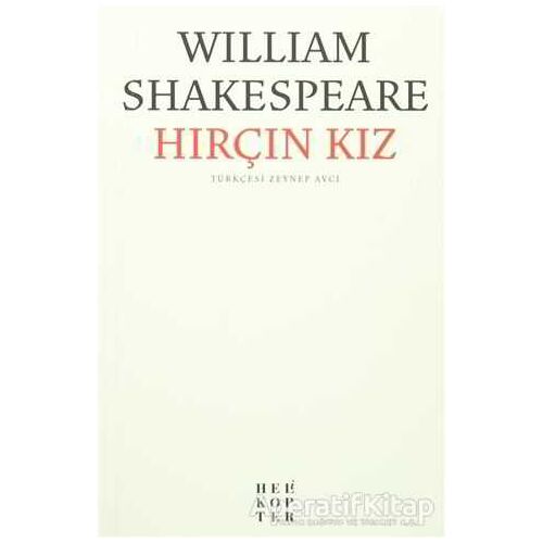 Hırçın Kız - William Shakespeare - Helikopter Yayınları
