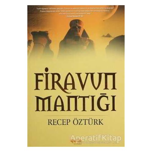 Firavun Mantığı - Recep Öztürk - Çelik Yayınevi