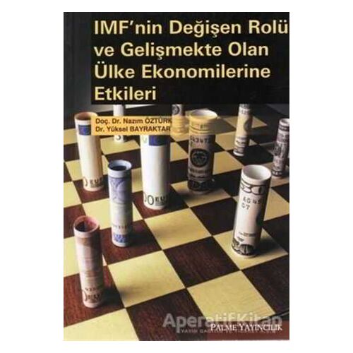 IMF’nin Değişen Rolü ve Gelişmekte Olan Ülke Ekonomilerine Etkileri