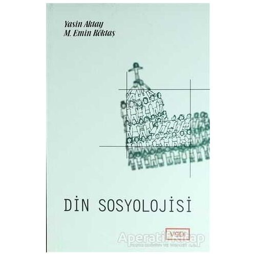Din Sosyolojisi - Yasin Aktay - Vadi Yayınları
