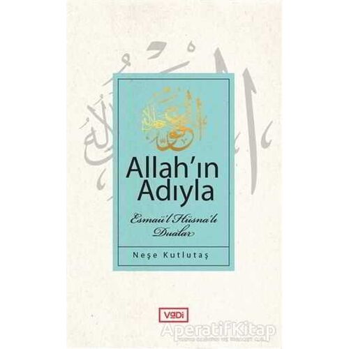 Allahın Adıyla - Neşe Kutlutaş - Vadi Yayınları