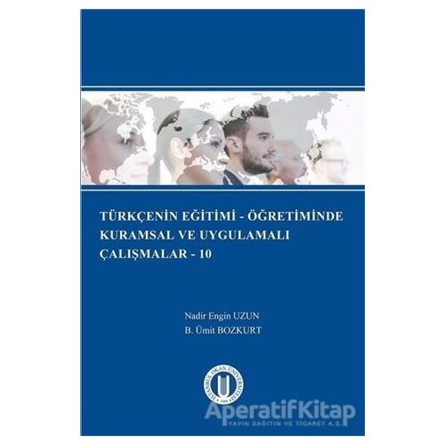 Türkçenin Eğitimi - Öğretiminde Kurumsal ve Uygulamalı Çalışmalar - 10