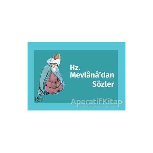 Hz. Mevlana’dan Sözler - Mevlana Celaleddin Rumi - Rumi Yayınları