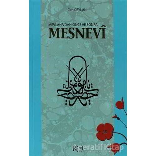 Mevlana’dan Önce ve Sonra Mesnevi - Can Ceylan - Rumi Yayınları