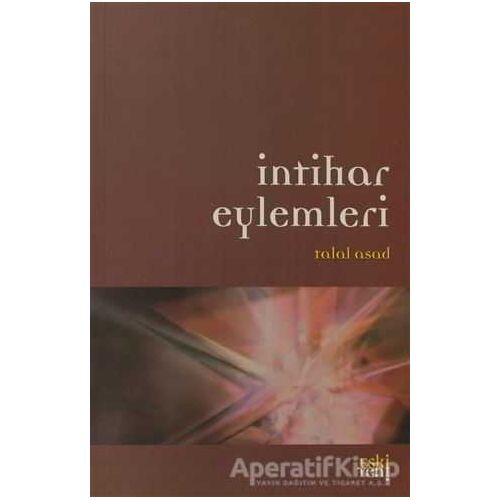 İntihar Eylemleri - Talal Asad - Eski Yeni Yayınları