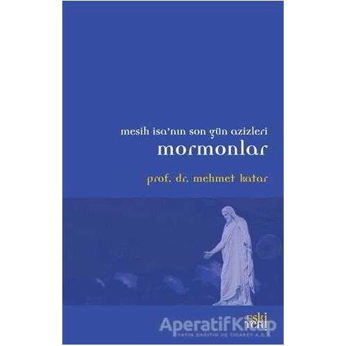 Mormonlar - Mehmet Katar - Eski Yeni Yayınları