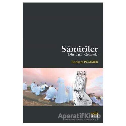 Samiriler - Din Tarih Gelenek - Reinhard Pummer - Eski Yeni Yayınları