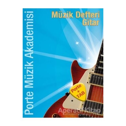 Porte Müzik Akademisi Müzik Defteri Gitar - Övünç Yaman - Porte Müzik Eğitim Merkezi