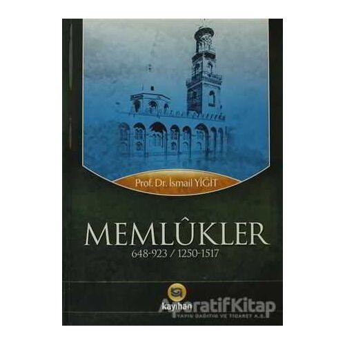Memlükler - İsmail Yiğit - Kayıhan Yayınları