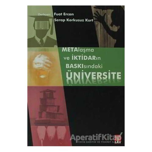 Metalaşma ve İktidarın Baskısındaki Üniversite - Serap Korkusuz Kurt - Sosyal Araştırmalar Vakfı
