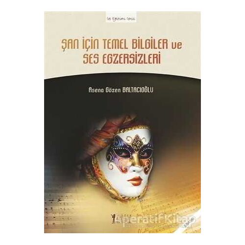 Şan İçin Temel Bilgiler ve Ses Egzersizleri - Asena Gözen Baltacıoğlu - Müzik Eğitimi Yayınları