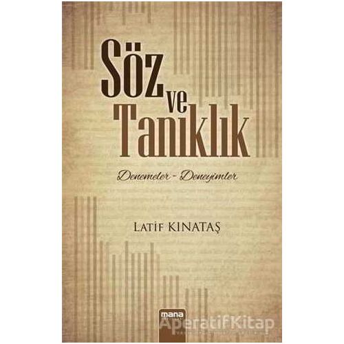 Söz ve Tanıklık - Latif Kınataş - Mana Yayınları