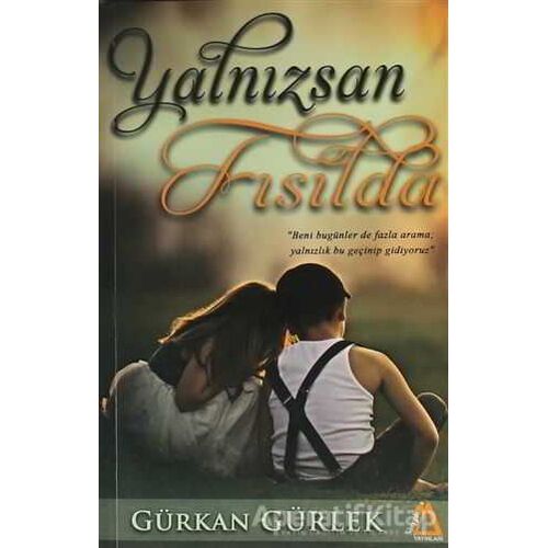 Yalnızsan Fısılda - Gürkan Gürlek - Sisyphos Yayınları