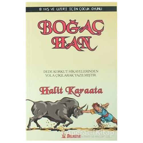 Boğaç Han - Halit Karaata - Dramatik Yayınları